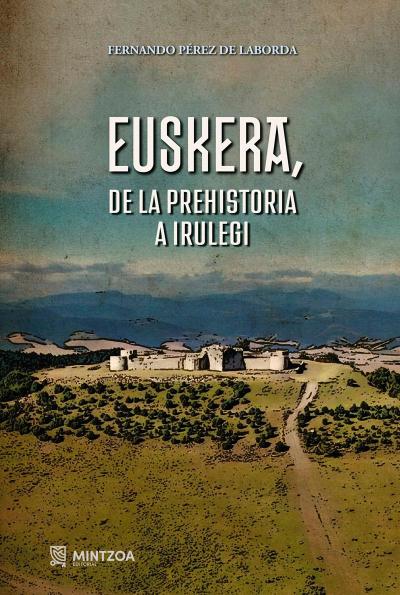 Euskera, de la prehistoria a Irulegi