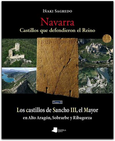 Navarra II. Castillos que defendieron el reino
