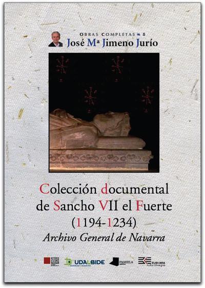 Colección documental de Sancho VII el Fuerte (1194-1234)