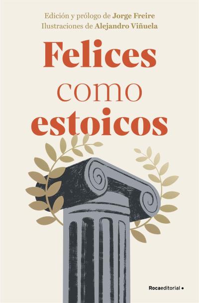 Felices como estoicos (edición ilustrada)