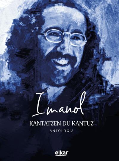 Imanol - Kantatzen du kantuz, Antologia (Lib + 2CD)