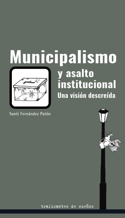 Municipalismo y asalto institucional