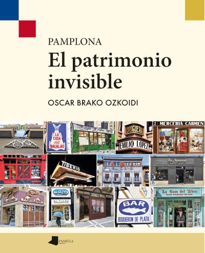 Pamplona. El patrimonio invisible