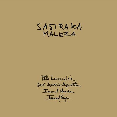 Sastraka - Maleza