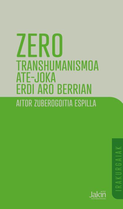 Zero. Transhumanismoa ate-joka erdi aro berrian