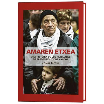 Amaren etxea. Una historia de los familiares de los presos políticos vascos