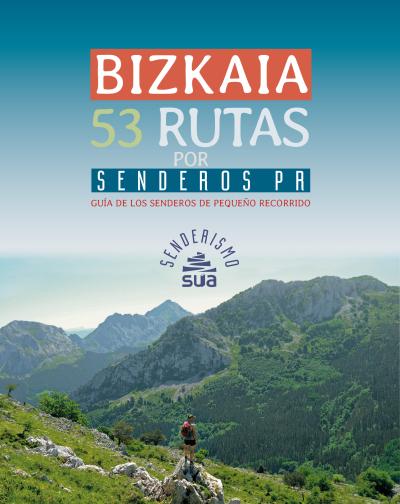 Bizkaia. 53 rutas por senderos PR