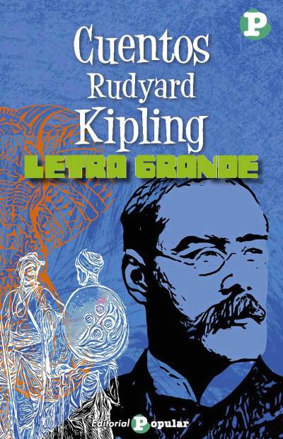 Cuentos. Rudyard Kipling - Rudyard Kipling 
