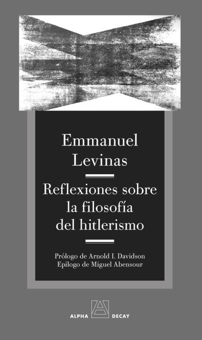 Reflexiones sobre la filosofía del hitlerismo - Emmanuel Levinas -  