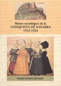 Relato sociológico de la Conquista de Navarra 1512-1524