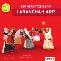 Zer gertatzen zaio LARANCHA-LARI?