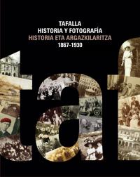 Tafalla. Historia y fotografía 1867-1930