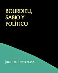 Bourdieu, Sabio Y Politico