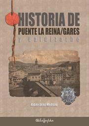 Historia de Puente La Reina / Gares y Valdizarbe (I y II)