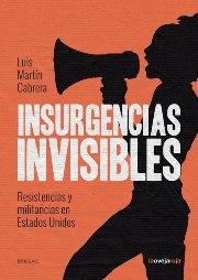 Insurgencias invisibles: