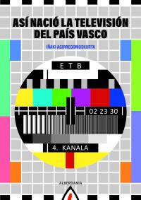 Así nació la Televisión del País Vasco