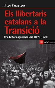Els llibertaris catalans a la transició