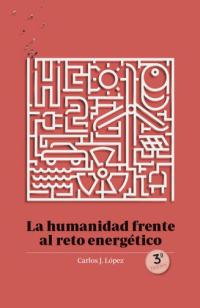 La humanidad frente al reto energético