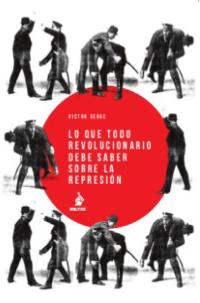 Lo que todo revolucionario debe saber sobre la represión