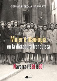 Mujer e ideología en la dictadura franquista