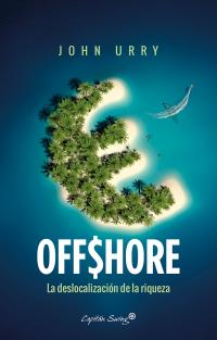 Offshore. La deslocalización de la riqueza