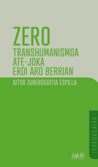 Zero. Transhumanismoa ate-joka erdi aro berrian