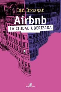 Airbnb. La ciudad uberizada