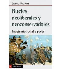 Bucles neoliberales y neoconservadores