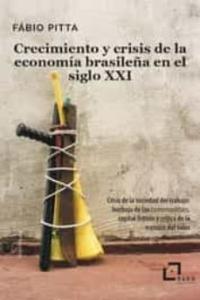 Crecimento y crisis de la economía brasileña en el siglo XXI