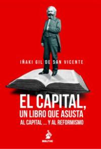 ‘El Capital’, un libro que asusta al capital… y al reformismo