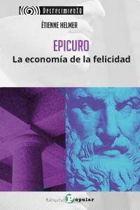 Epicuro. La economía de la felicidad