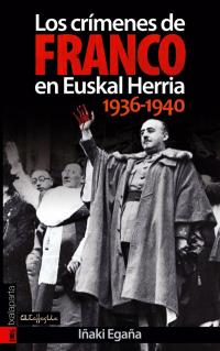 Los crímenes de Franco en Euskal Herria 1936-1940
