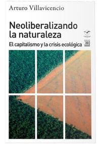 Neoliberalizando la naturaleza