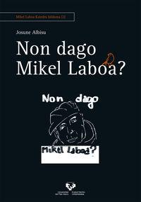 Non dago Mikel Laboa?