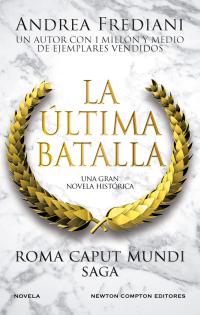 Roma Caput Mundi 3. La última batalla