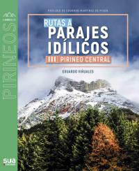 Rutas a parajes idílicos III. Pirineo central