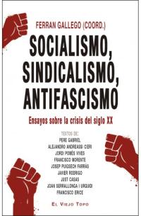 Socialismo, sindicalismo, antifascismo