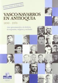 Vasco-navarros en Antioquía (1890 - 1970)