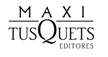MaxiTusquets Editores